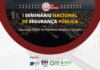 Em Manaus, Seminário Nacional de Segurança Pública discute desafios e soluções para a segurança na Amazônia